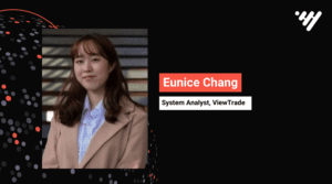 Employee Spotlight: Eunice Chang, System Analyst, ViewTrade