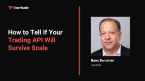 How to Tell If Your Trading API Will Survive Scale