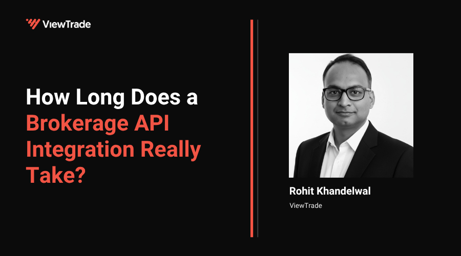 How Long Does a BrokerageAPI Integration Really Take_Rohit_Khandelwal